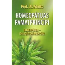 Homeopātijas pamatprincipi. Dž. Vitulks