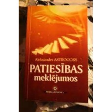 Patiesības meklējumos. Astrogors Patiesības meklējumos. Astrogors
