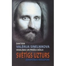 Svētīgs uzturs. Valērijs Sineļņikovs