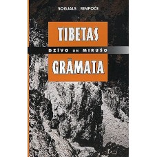 Tibetas dzīvo un mirušo grāmata. Sogjals Rinpoče Tibetas dzīvo un mirušo grāmata. Sogjals Rinpoče